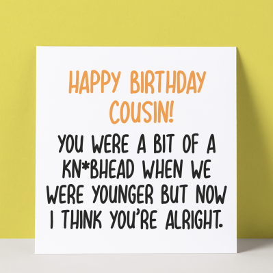 KNOBHEAD COUSIN - BIRTHDAY CARD