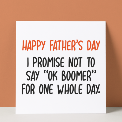 OK BOOMER DAD - FATHER'S DAY CARD